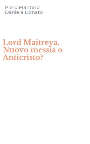Lord Maitreya. Nuovo messia o Anticristo?