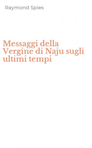 Messaggi della Vergine di Naju sugli ultimi tempi