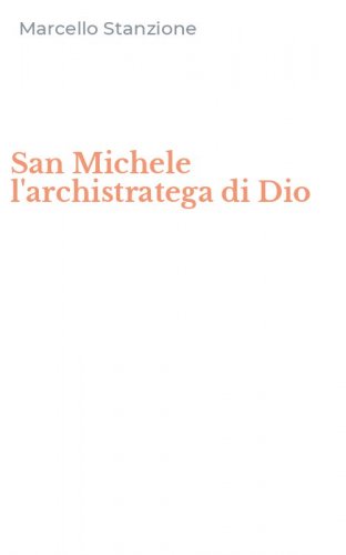San Michele l'archistratega di Dio