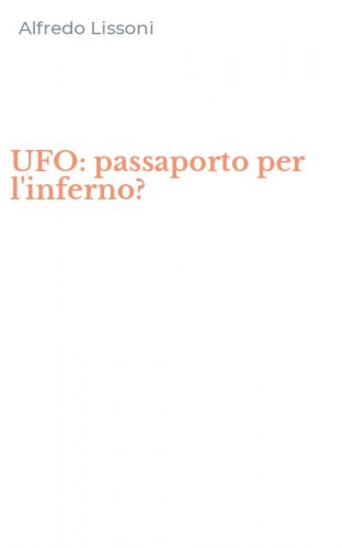 UFO: passaporto per l'inferno?