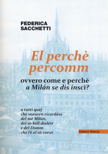 El perch&eacute; percomm ovvero come e perch&eacute; a Mil&aacute;n se dis insc&igrave;?