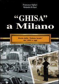 &laquo;Ghisa&raquo; a Milano