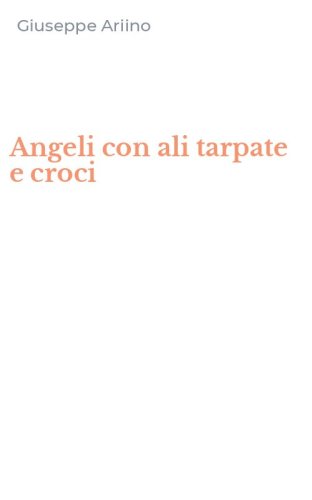 Angeli con ali tarpate e croci