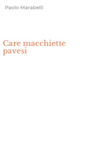 Care macchiette pavesi
