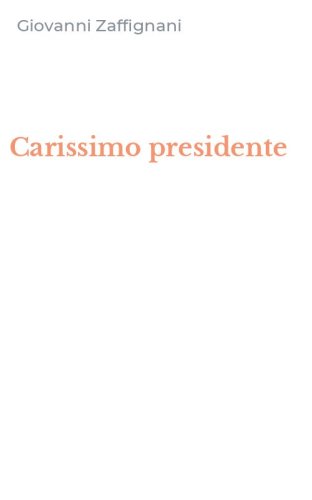 Carissimo presidente