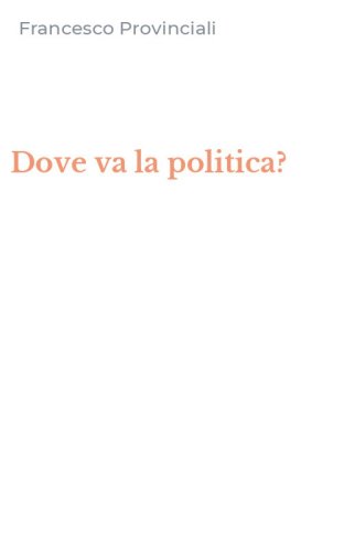 Dove va la politica?