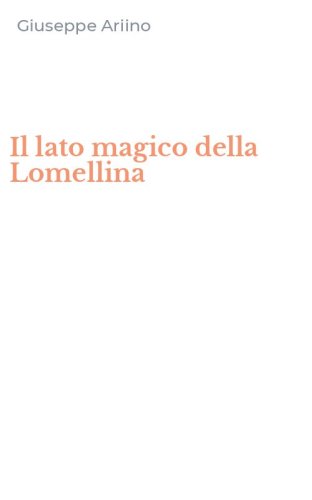 Il lato magico della Lomellina