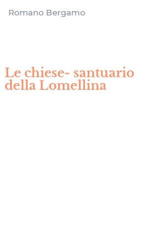 Le chiese-santuario della Lomellina