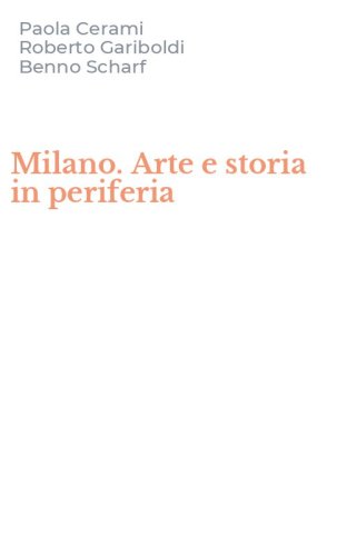 Milano. Arte e storia in periferia