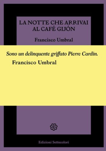 La notte che arrivai al Caf&eacute; Gij&oacute;n
