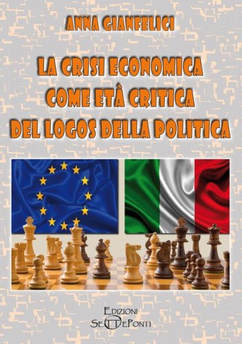 La crisi economica come et&agrave; critica del logos della politica