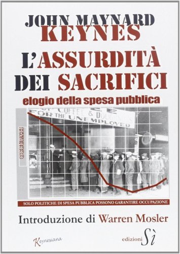 Assurdit&agrave; dei sacrifici. Elogio della spesa pubblica