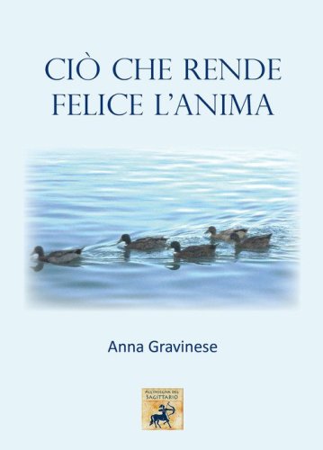Ci&ograve; che rende felice l'anima