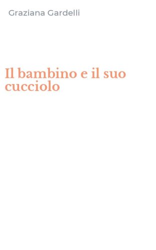 Il bambino e il suo cucciolo