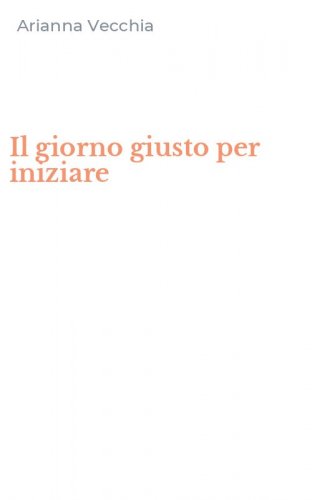 Il giorno giusto per iniziare