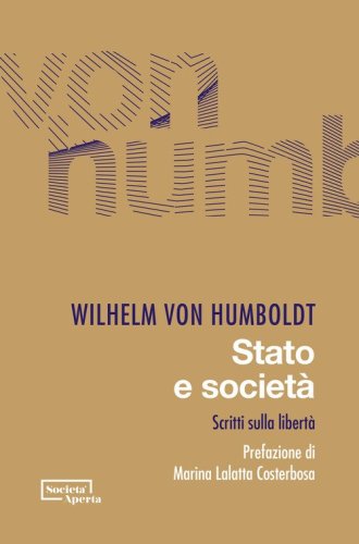Stato e societ&agrave;. Scritti sulla libert&agrave;
