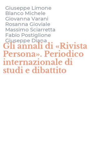 Gli annali di &laquo;Rivista Persona&raquo;. Periodico internazionale di studi e dibattito