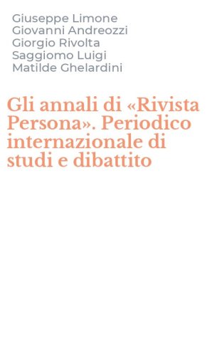 Gli annali di &laquo;Rivista Persona&raquo;. Periodico internazionale di studi e dibattito