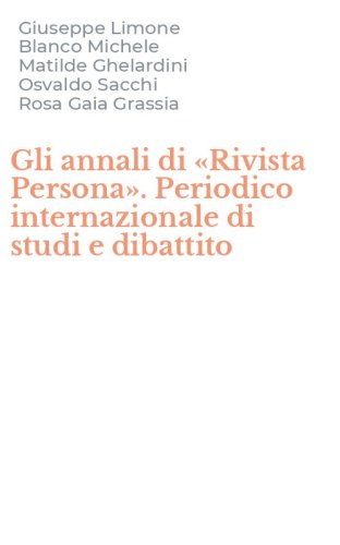 Gli annali di &laquo;Rivista Persona&raquo;. Periodico internazionale di studi e dibattito