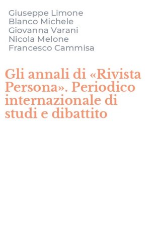 Gli annali di &laquo;Rivista Persona&raquo;. Periodico internazionale di studi e dibattito