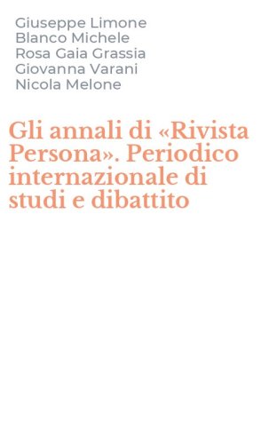 Gli annali di &laquo;Rivista Persona&raquo;. Periodico internazionale di studi e dibattito