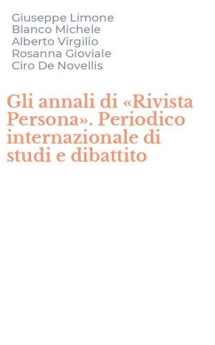 Gli annali di &laquo;Rivista Persona&raquo;. Periodico internazionale di studi e dibattito