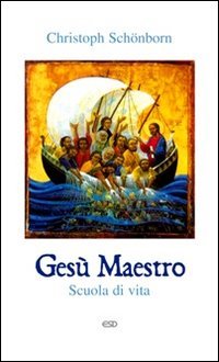 Ges&ugrave; maestro. Scuola di vita - SCUOLA DI VITA