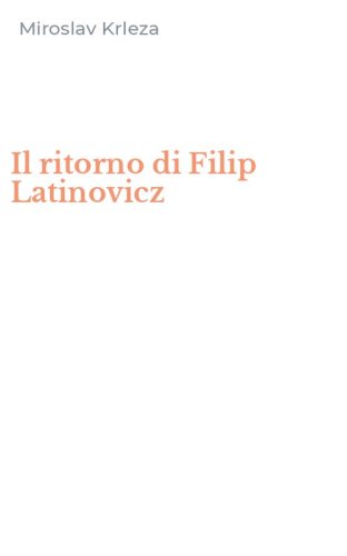 Il ritorno di Filip Latinovicz