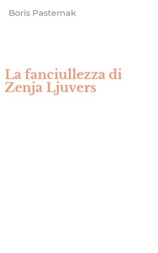 La fanciullezza di Zenja Ljuvers