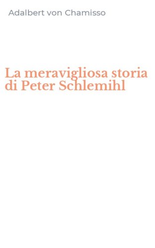 La meravigliosa storia di Peter Schlemihl