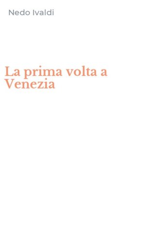 La prima volta a Venezia