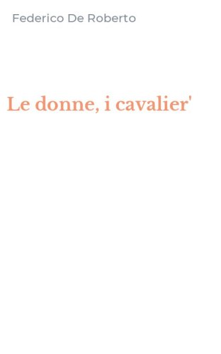 Le donne, i cavalier'