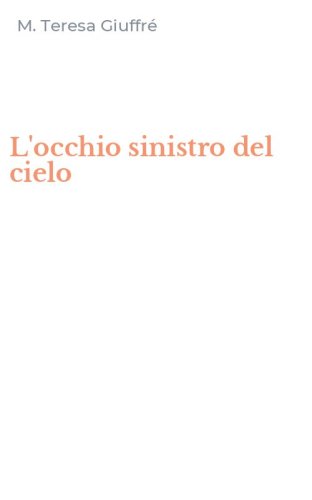 L'occhio sinistro del cielo