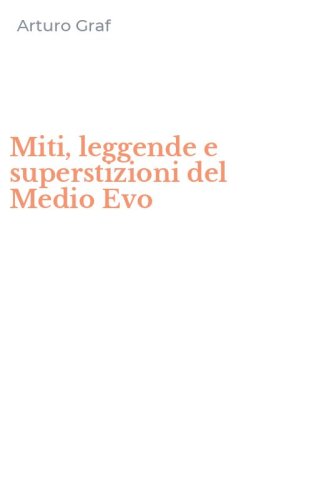 Miti, leggende e superstizioni del Medio Evo