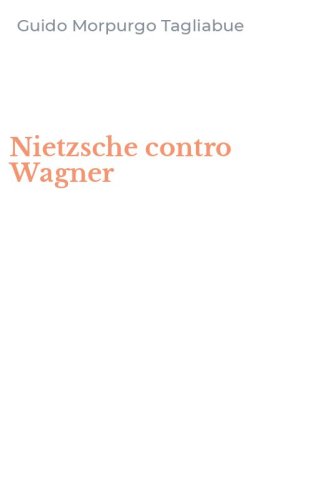 Nietzsche contro Wagner