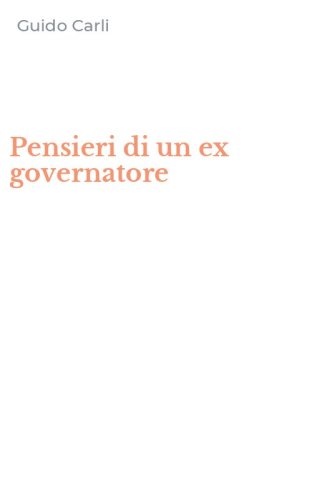 Pensieri di un ex governatore