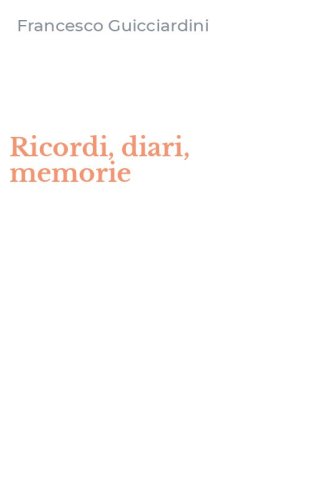 Ricordi, diari, memorie