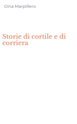Storie di cortile e di corriera