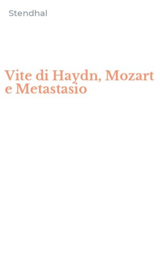 Vite di Haydn, Mozart e Metastasio
