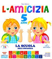 L'amicizia. 5 anni