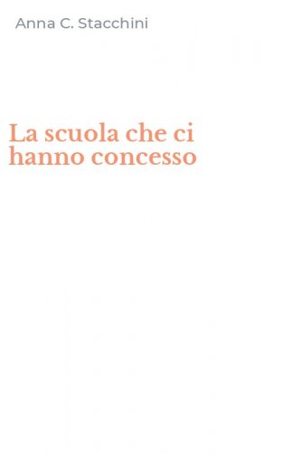 La scuola che ci hanno concesso