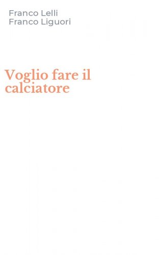 Voglio fare il calciatore