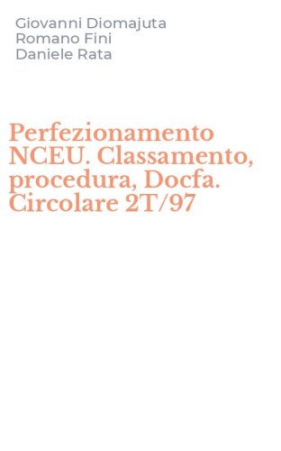 Perfezionamento NCEU. Classamento, procedura, Docfa. Circolare 2T/97