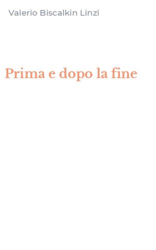 Prima e dopo la fine