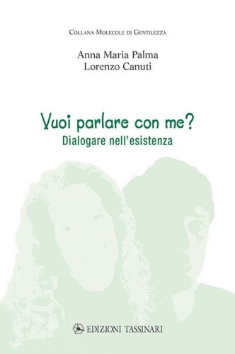 Vuoi parlare con me? Dialogare nell'esistenza