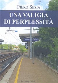 Una valigia di perplessit&agrave;