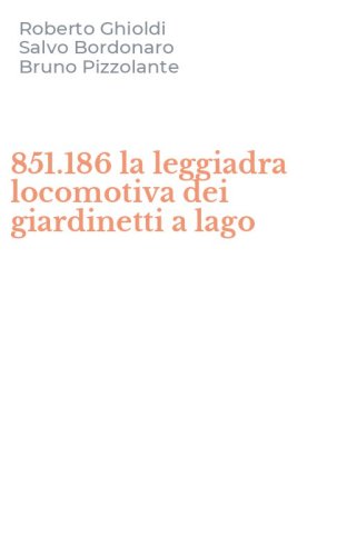 851.186 la leggiadra locomotiva dei giardinetti a lago