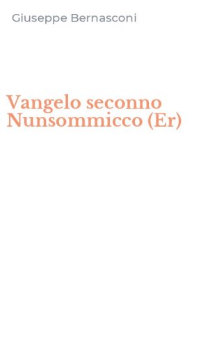 Vangelo seconno Nunsommicco (Er)
