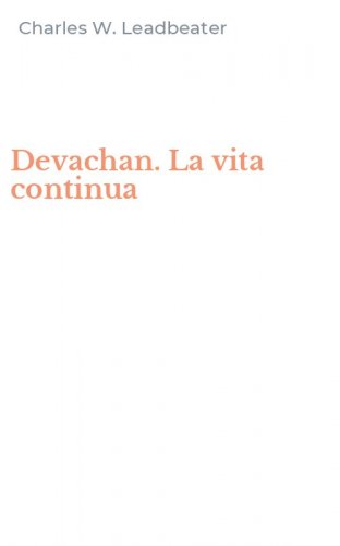 Devachan. La vita continua