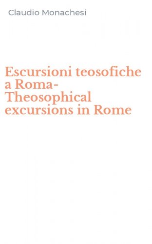 Escursioni teosofiche a Roma-Theosophical excursions in Rome